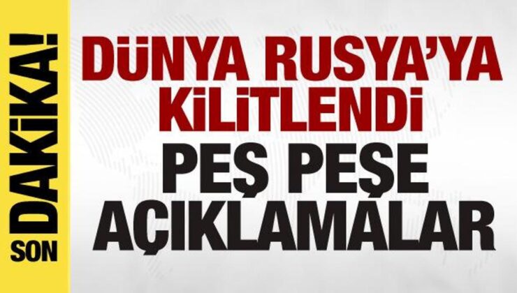 Dünya Rusya’ya kilitlendi! Ülkelerden peş peşe açıklamalar