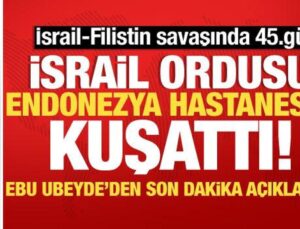 İsrail-Filistin savaşında 45.gün! İsrail ordusu, Endonezya Hastanesi’ni kuşattı
