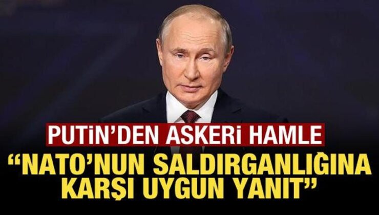 Putin’den şaşırtan askeri atak: “NATO’nun saldırganlığına karşı uygun bir cevap.”