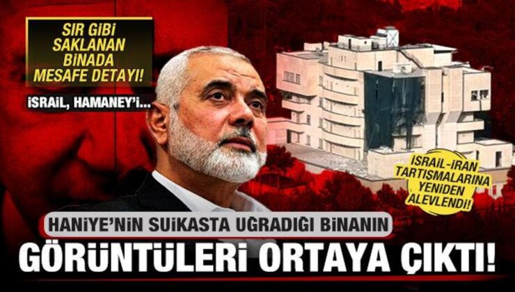 Haniye suikastının imajları ortaya çıktı! Suikastta İran parmağı? İsrail Hamaney’i…