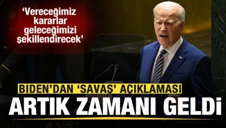 ABD Başkanı Biden’dan ‘Savaş’ açıklaması: Artık vakti geldi