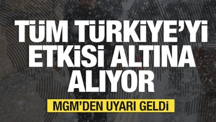 Tüm Türkiye’yi etkisisi altına alıyor! Meteoroloji’den son dakika uyarısı