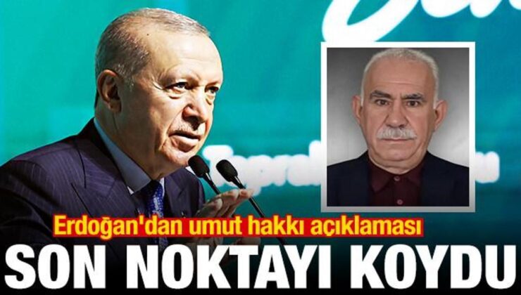 Erdoğan’dan umut hakkı açıklaması! Son noktayı koydu