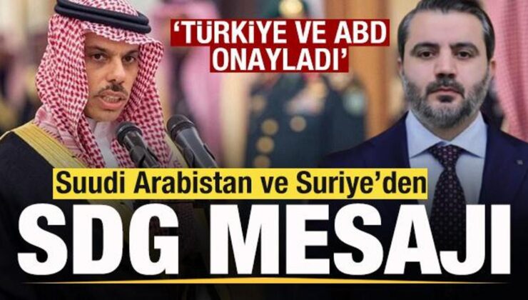 Suudi Arabistan ve Suriye’den son dakika SDG açıklaması: Türkiye ve ABD onayladı