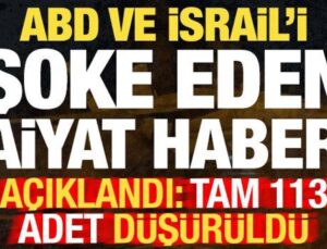 ABD ve İsrail’i şoke eden zaiyat! Açıklandı: Tam 113 adet düşürüldü!