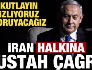 Netanyahu’dan İran halkına küstah davet: Kutlayın, izliyoruz, sizi koruyacağız…
