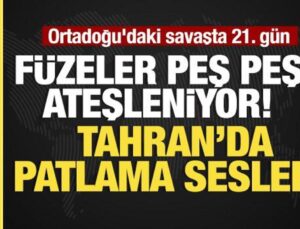 Ortadoğu’daki savaşta 21. gün… Füzeler peş peşe ateşleniyor!