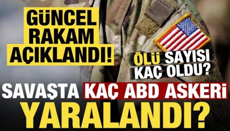 Son dakika: İran akınlarında kaç ABD askeri yaralandı? Sayı güncellendi…