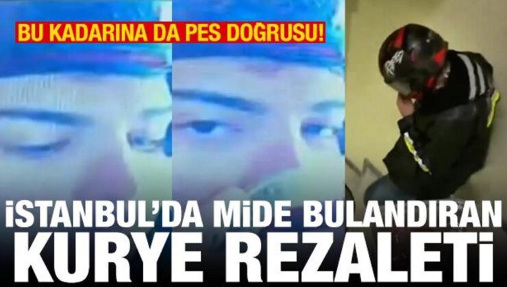Bu kadar da olmaz! İstanbul’da mide bulandıran kurye rezaleti