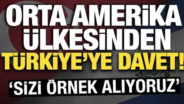 Orta Amerika ülkesinden Türkiye’ye davet! ‘Sizi örnek alıyoruz’