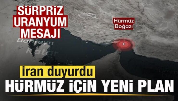 İran yeni planı duyurdu! Son dakika Hürmüz açıklaması! Sürpriz uranyum bildirisi