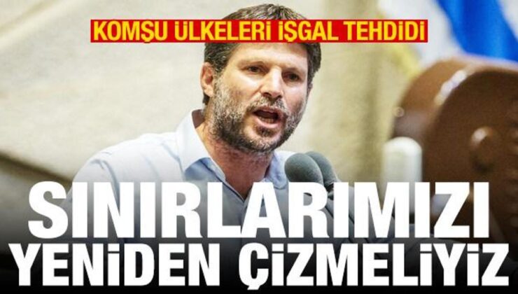 Smotrich’ten komşu ülkeleri işgal tehdidi: Sonlarımızı tekrar çizmeliyiz
