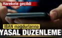 IBAN mağdurlarına yasal düzenleme!