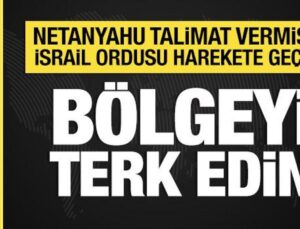 Netanyahu talimat vermişti: İsrail ordusu harekete geçti