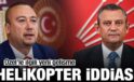 Özkan Yalım’dan ek ifade! Özel’le ilgili helikopter savı