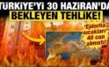 Türkiye’yi 30 Haziran’da bekleyen tehlike: “Ejderha sıcakları” 40 can almıştı!