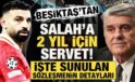 Beşiktaş’tan Salah’a 2 yıl için servet! Dünyanın beklediği transferde mukavele ayrıntıları