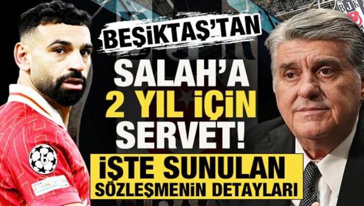 Beşiktaş’tan Salah’a 2 yıl için servet! Dünyanın beklediği transferde mukavele ayrıntıları