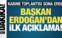 Son Dakika: Kabine Toplantısı sona erdi! Cumhurbaşkanı Erdoğan’dan birinci açıklama…