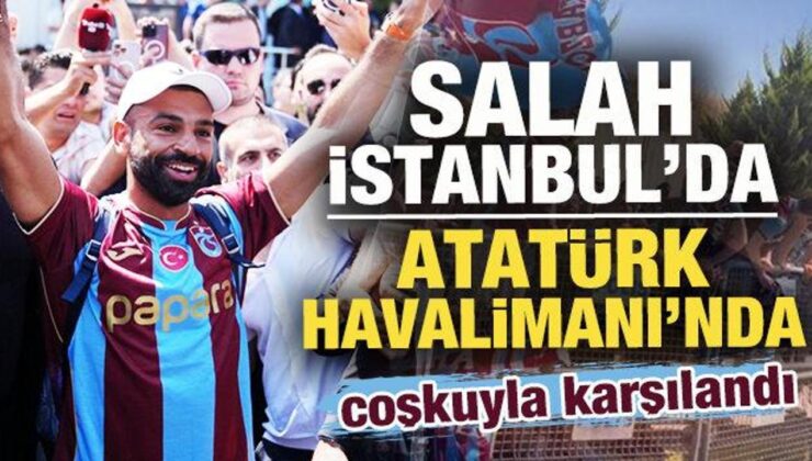Mohamed Salah, Trabzonspor için İstanbul’a geldi! Taraftar coşkuyla karşıladı