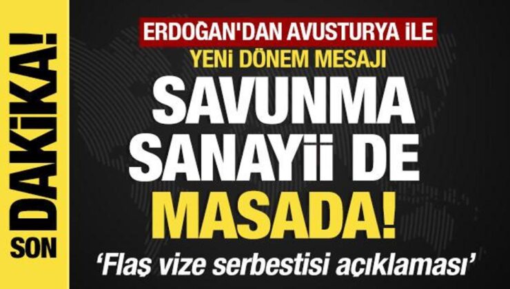 Son dakika… Erdoğan’dan Avusturya ile yeni periyot iletisi: Savunma sanayiinde de masada